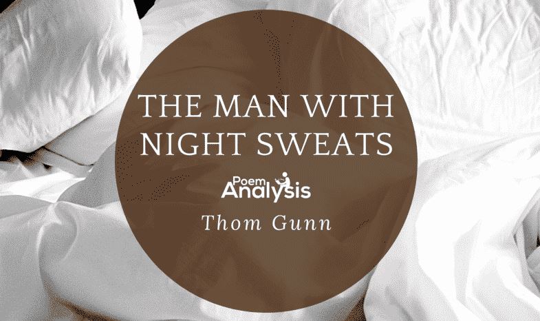 The Man with Night Sweats - Thom Gunn